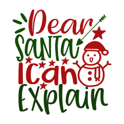 dear santa i can explain svg, christmas svg, merry christmas svg, christmas svg design, christmas logo svg, cut file