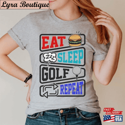 eat sleep repeat t shirt sweatshirt unisex