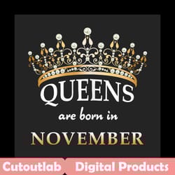 queens are born in november png, birthday png, november birthday, november queen png, born in november, november girl pn