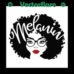 melanin,juneteenth svg, juneteenth gift, june 19th, juneteenth afro,black independence day,melanin svg, black woman,blac