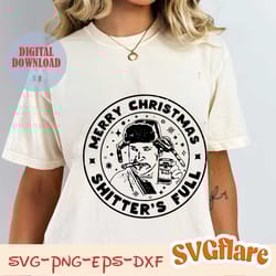 merry christmas shitters full svg png sublimation, david cousin eddie, christmas vacation, funny christmas svg for cricu