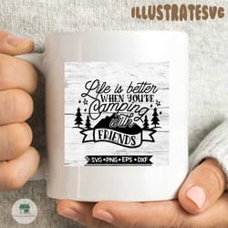 camping friends svg, camper svg, cricut file, svg, silhouette cameo, camping svg