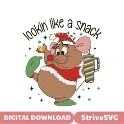 lookin like a snack gus gus cinderella christmas svg file