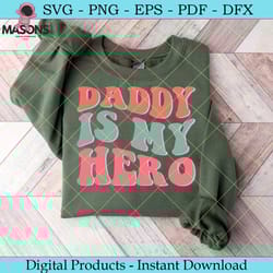 daddy is my hero retro svg design