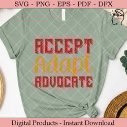 accept adapt advocate