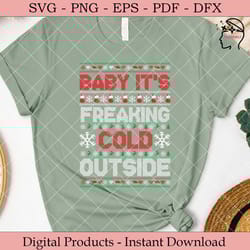 baby it's freaking cold outside svg