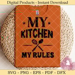 my kitchen my rules funny kitchen svg