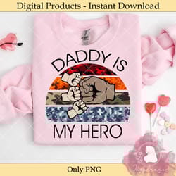 daddy is my hero sublimation graphic