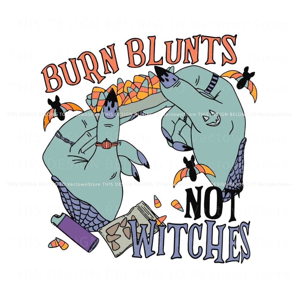 Burn Blunts Not Witches Sanderson Sister SVG Design File.jpg
