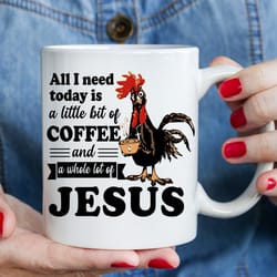 all i need today coffee mug