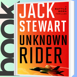 Unknown Rider: Battle Born, Book 1