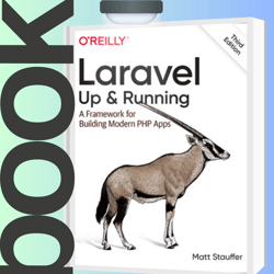 Laravel : Up Running A Framework for building modern Php Apps