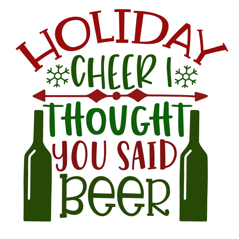 HOLIDAY CHEER I THROUGHT YOU SAID BEER-01.png