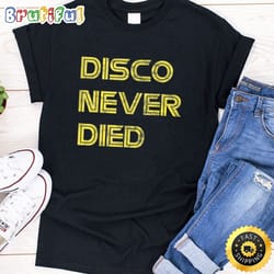 disco never died vintage 70s retro funky hippie t shirt gift t-shirt