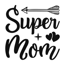 super mom svg png, design for dark,black and light,white background colors t shirt, mother svg, mom svg