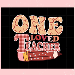 one love teacher svg best graphic designs , valentine svg,valentine day svg,valentine day,happy valentine
