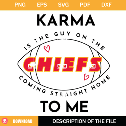 Karma Is The Guy On The Chiefs SVG, Coming Straight Home To Me SVG, Taylor Swift and Travis Kelce Era SVG,NFL svg, NFL f