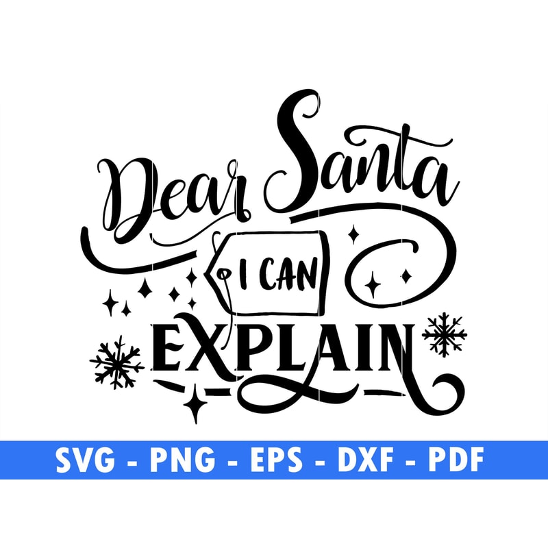 Dear Santa I Can Explain Winter Svg Files For Cricut Christmas Svg Santa Png Christmas Quote Svg Sv 0