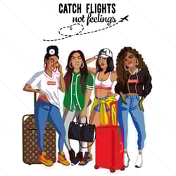 catch flights not feelings love traveling african ladies svg