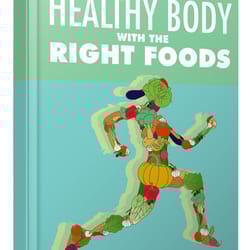 healthy body with the right foods book
