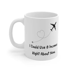 never too much money ceramic mug 11oz, coffee cup, funny coffee cup, funny coffee mug