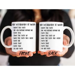 my vocabulary at work mug, office humor mug for coworkers christmas gift, funny coworker gift, funny coworker mug for me