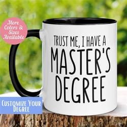 masters degree graduation gift, masters degree gift, ms degree, trust me i have a master's degree, graduation gift, mba