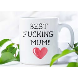 mum mug - best mum ever mug - mothers day gift idea - mothers day gift from daughter - mother's day gift for mom - mum c