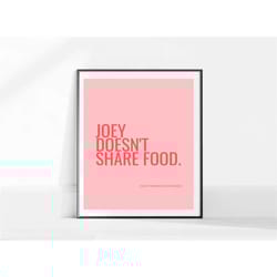 friends tv show poster /joey tribbiani quote/sitcom poster