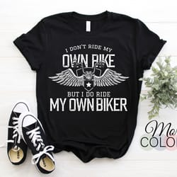 i don't ride my own bike but i do ride my own biker women's ride motorcycles gift vintage funny t-shirt, grandma mom mot