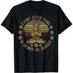 every little thing is gonna be alright yoga t shirt