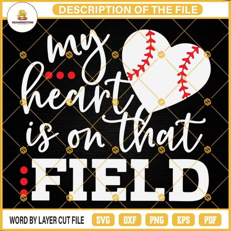My Heart Is On that Field SVG, Baseball SVG, Baseball Mom SVG, Baseball Fan SVG Cut Files.jpg