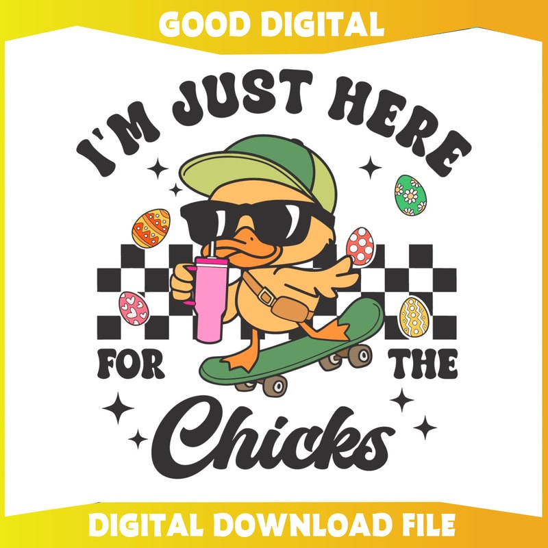 Easter Day Cute Im Just Here For The Chicks SVG.jpg