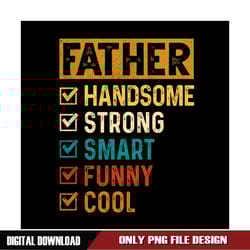 handsome strong and smart father day png