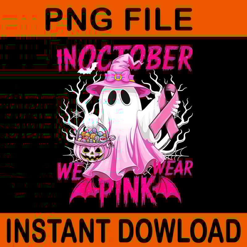 In October We Wear Pink With Ghost Breast Cancer Awareness PNG 0