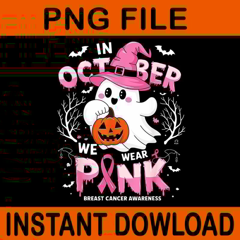 In October We Wear Pink With Ghost Breast Cancer Awareness PNG 1