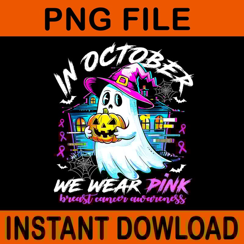 In October We Wear Pink With Ghost Breast Cancer Awareness PNG 2