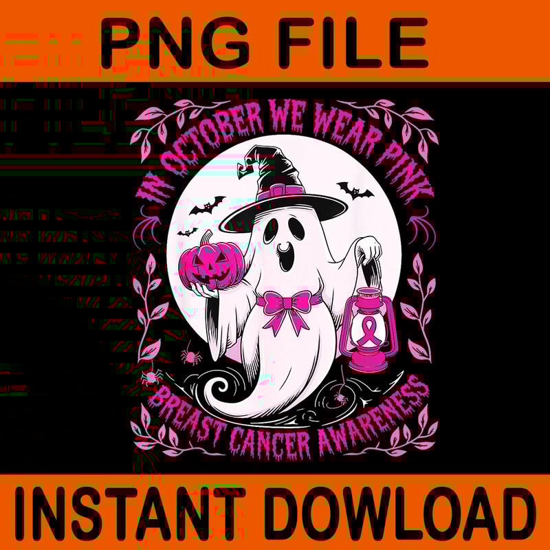In October We Wear Pink With Ghost Breast Cancer Awareness PNG 3