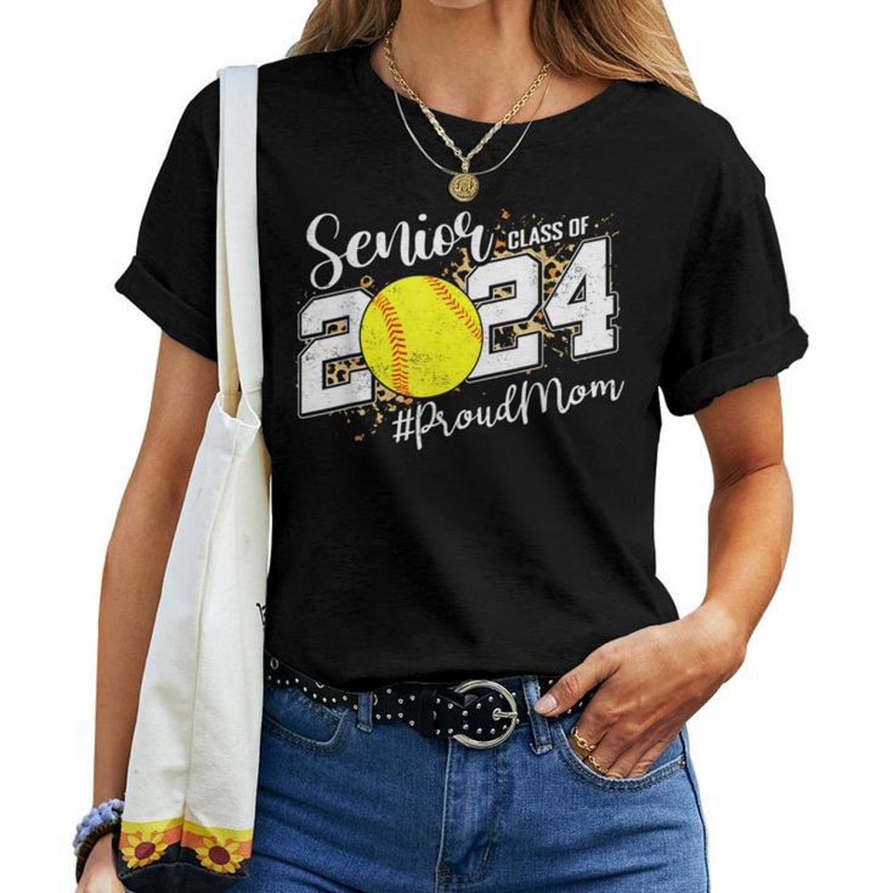 Proud Mom Of A 2024 Senior Graduate Class 2024 Softball Women Mom shirt, Mother's day shirt. Gift For Mom Shirt