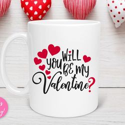 be my valentine mug, valentine gift, mom valentine, friend valentine, coworker valentine, coffee lover