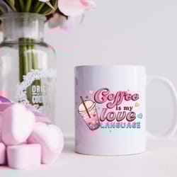 coffee is my love language coffee mug, valentines gift for her, mom gift, coffee lover gift