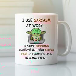 i use sarcasm at work baby yoda mug