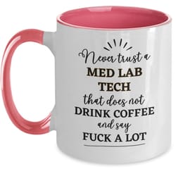 med lab tech gift, med lab tech mug, funny med lab tech coffee mug, fuck mug, gag gifts for med lab tech christmas appre
