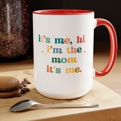 mom mug its me hi im the mom, mothers day gift for mom christmas gift for her, mom birthday gift from daughter son gift