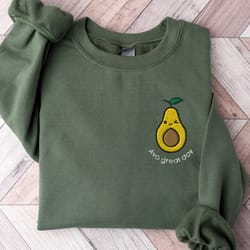 embroidered avocado sweatshirt, embroidered avocado, avo great day crewneck, cute fruit embroidery, funny gift for him h