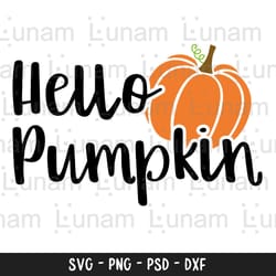 hello pumpkin svg, hello fall svg, happy thanksgiving svg, pumpkin svg, fall svg, autumn svg, fall decor, pumpkin shirt