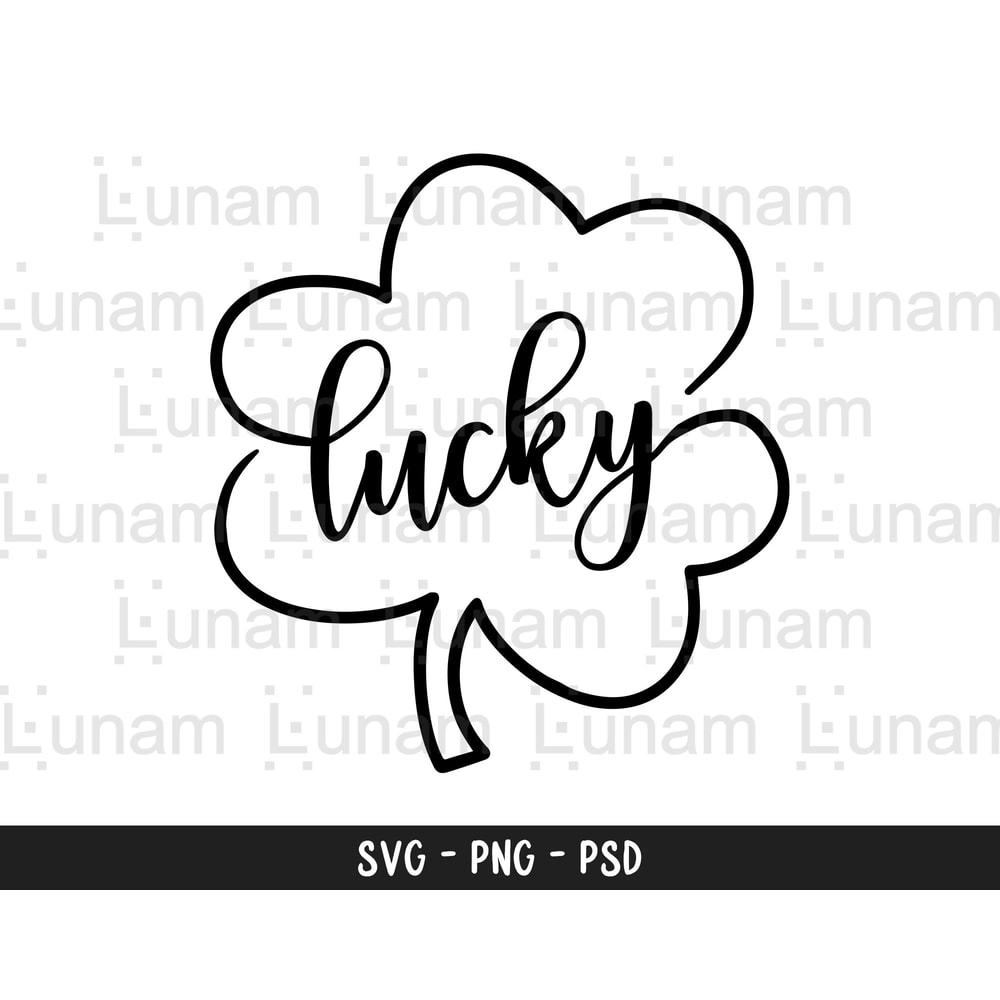 Lucky Clover Svg, St Patrick's Day Svg, Clover Svg, Lucky Svg, St Patty's Day Svg, Lucky Cut File, Clover Cut File, Lucky Clover Cut File.jpg