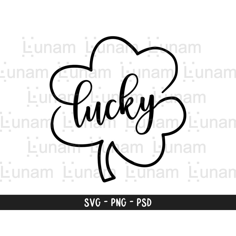 Lucky Clover Svg, St Patrick's Day Svg, Clover Svg, Lucky Svg, St Patty's Day Svg, Lucky Cut File, Clover Cut File, Lucky Clover Cut File.jpg