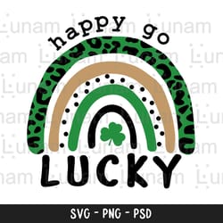 st patricks day svg, happy go lucky svg, lucky rainbow svg, irish svg, shamrock svg, lucky shirt, st pattys day svg