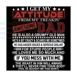 i get my attitude from my freaking awesome dad svg, fathers day svg, funny quote dad svg, attitude svg, freaking svg, aw